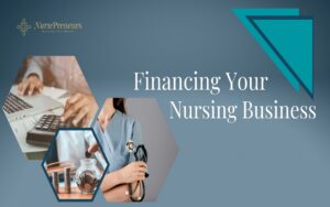 Nursepreneur Tips: How to Successfully Combine Nursing and Entrepreneurship
