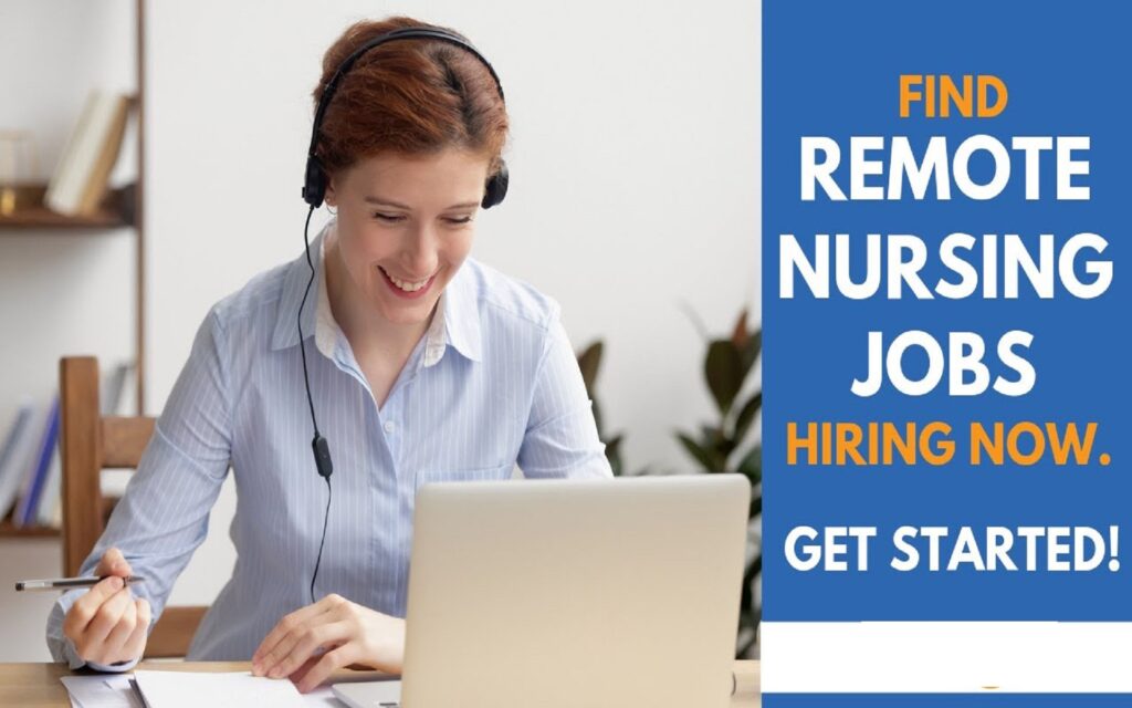 Remote Nursing Jobs: The Future of Healthcare Work