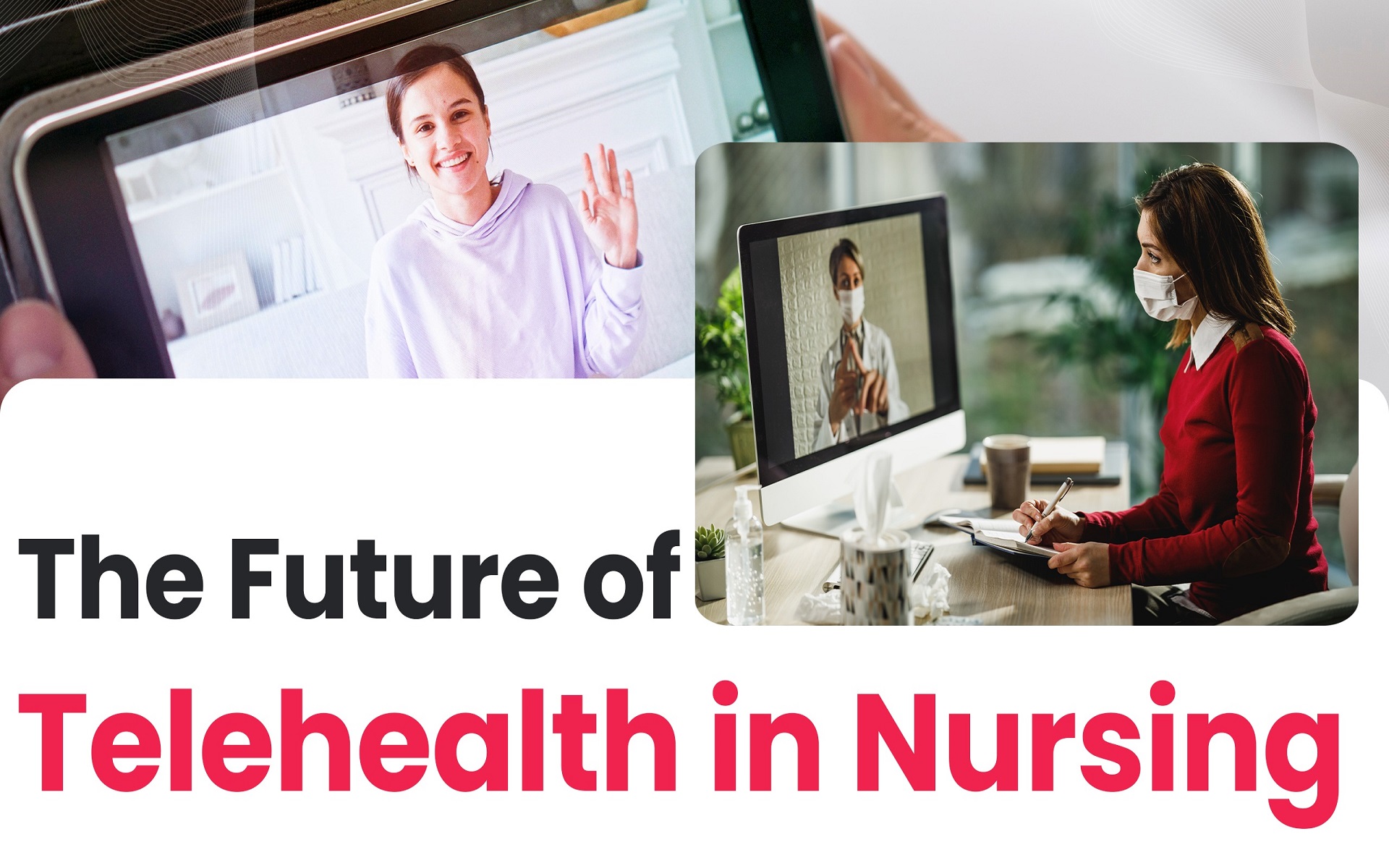 The Role of the Telehealth Nurse in Modern Healthcare: A Comprehensive Guide