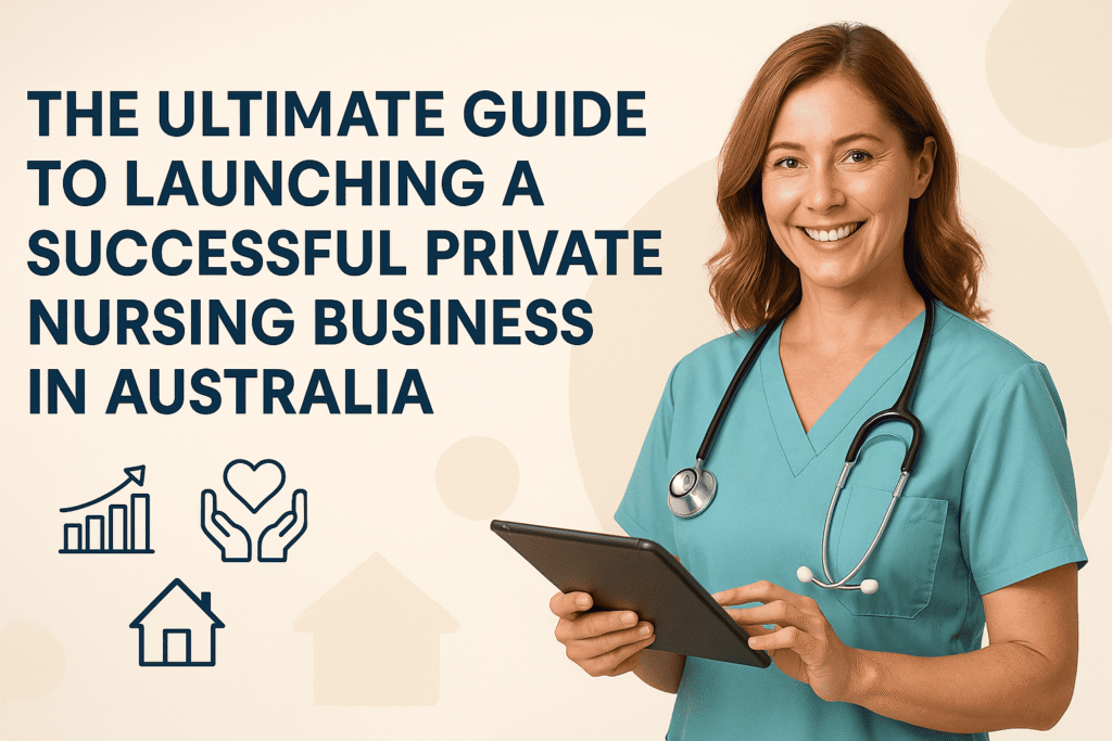 Smiling Australian nurse in teal scrubs holding a tablet with healthcare and business icons beside her, representing the launch of a private nursing business in Australia
