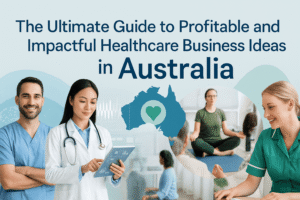 Header image showcasing healthcare professionals, digital technology, and aged care services representing profitable healthcare business opportunities in Australia.